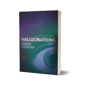 Hallucinations by Hamish Kavanagh